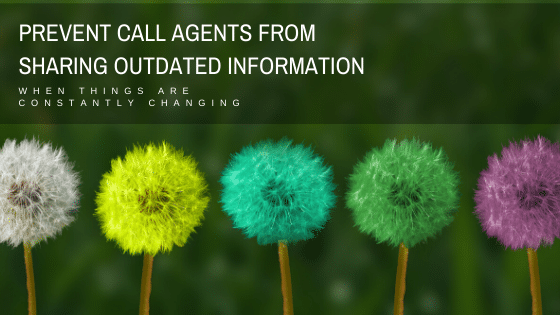 How to Prevent Agents From Saying the Wrong Words When Things Change at a Financial Institution