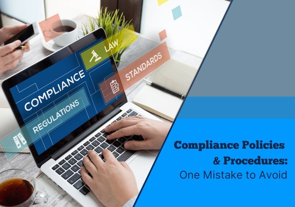 Compliance Policies and Procedures: One Mistake to Avoid [VIDEO]