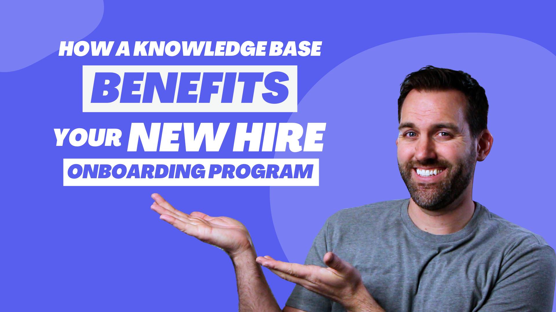4 Benefits to Using a Knowledge Base for New Hire Onboarding