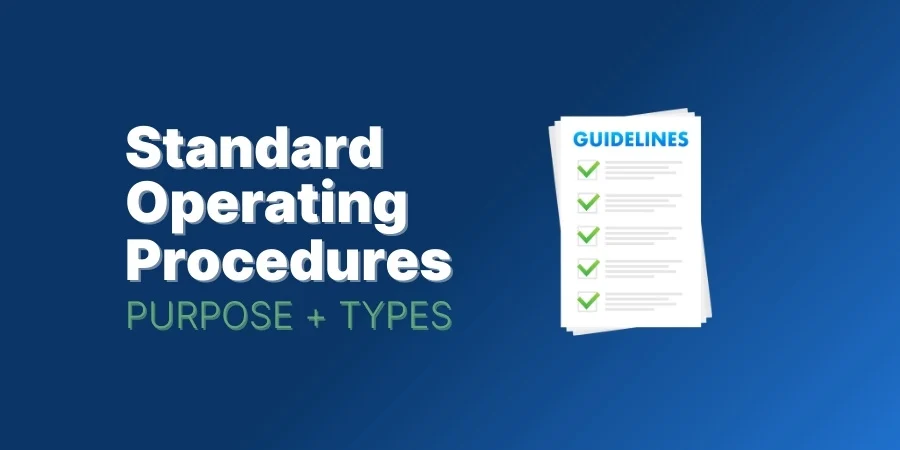 Standard Operating Procedures: What is The Purpose + Types of SOPs