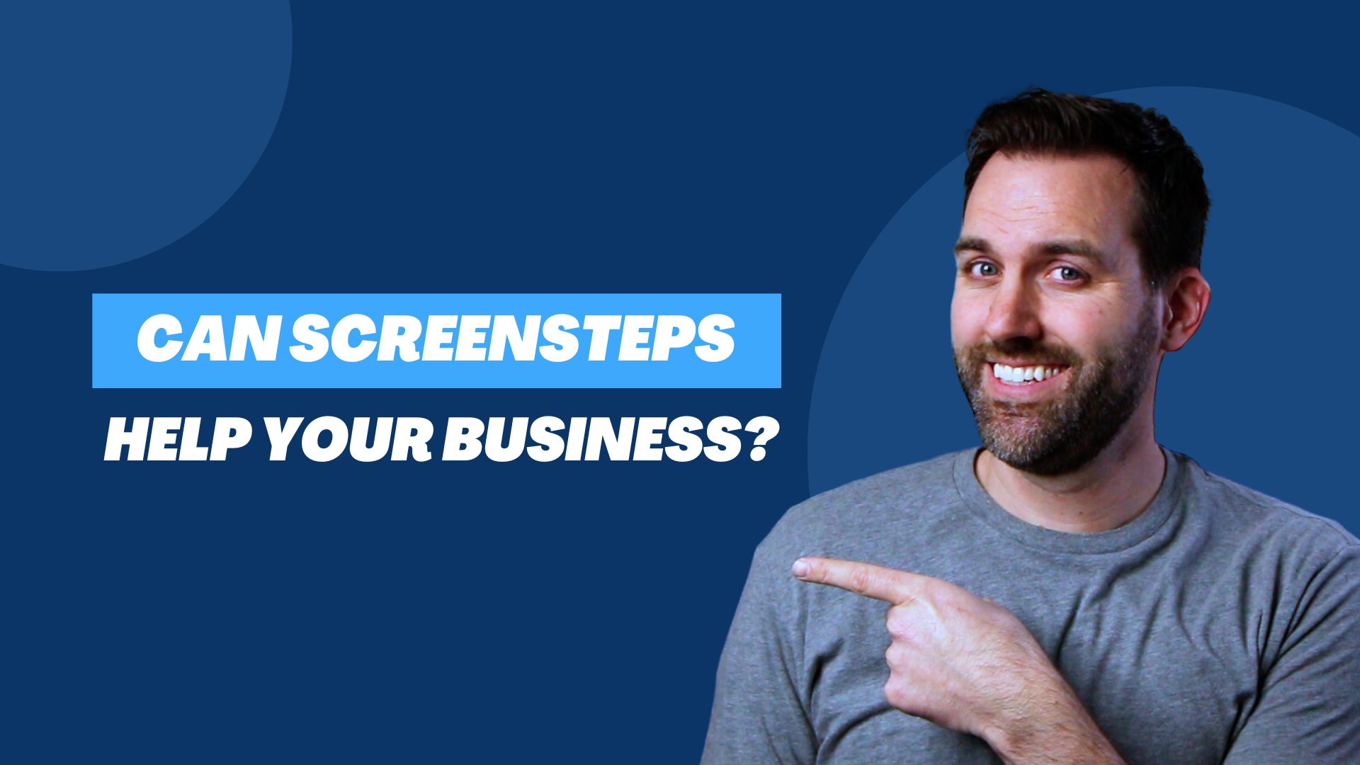 How Does ScreenSteps Help Your Business?