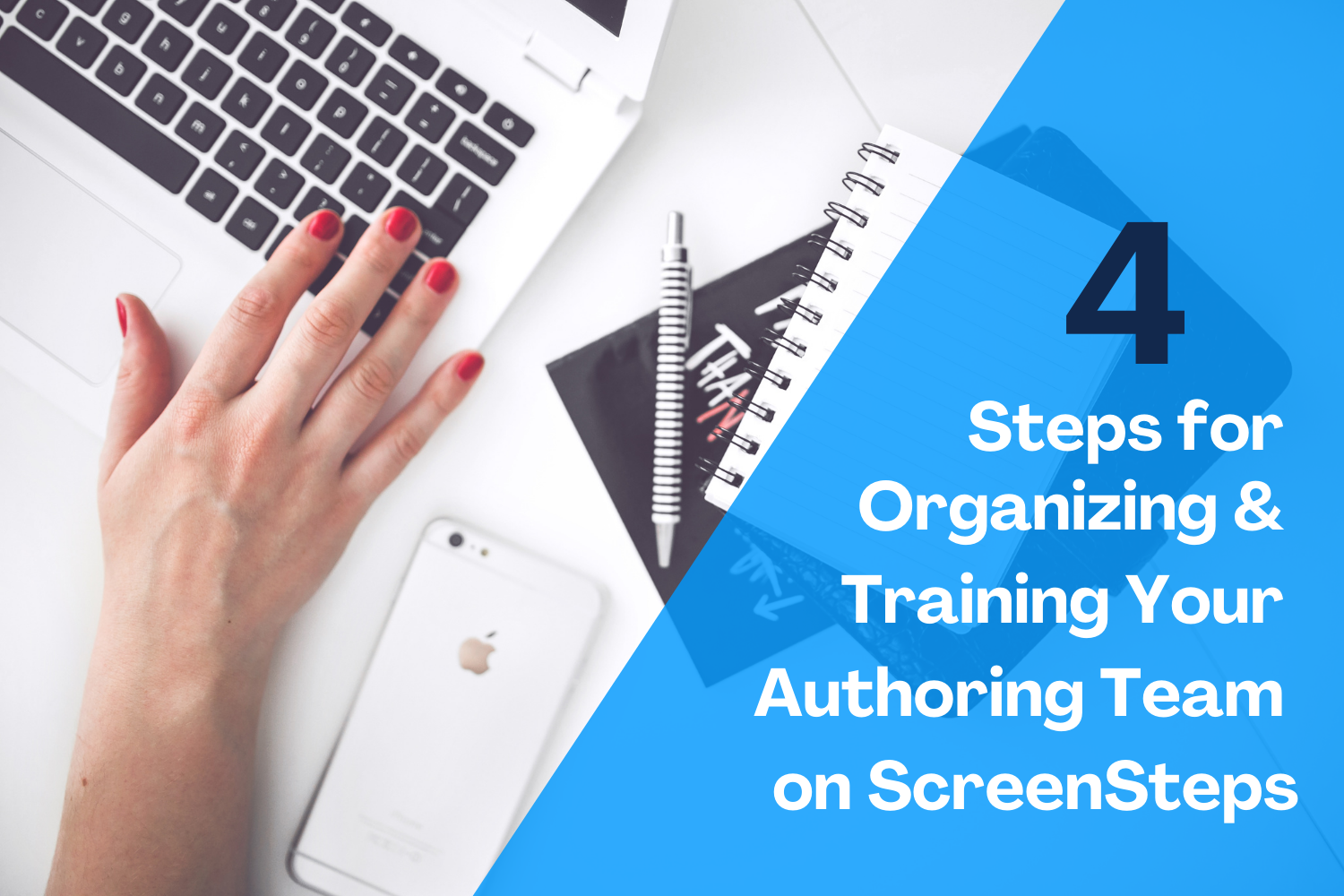 4 Steps for Organizing and Training Your Authoring Team on ScreenSteps